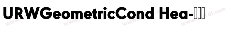 URWGeometricCond Hea字体转换